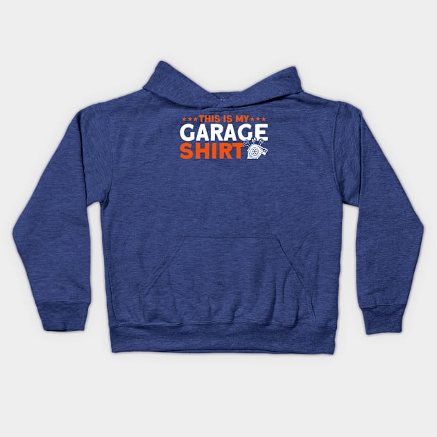 This Is My Garage Shirt Car Mechanic Kids Hoodie by Toeffishirts